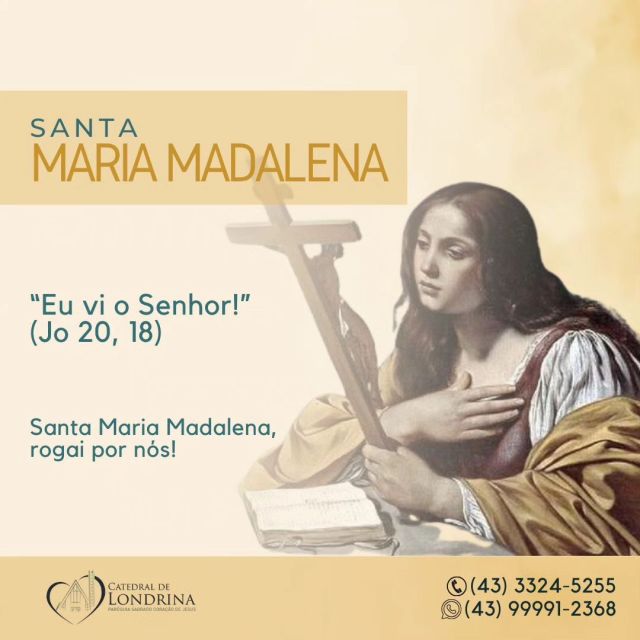 Santa Maria Madalena, rogai por nós!